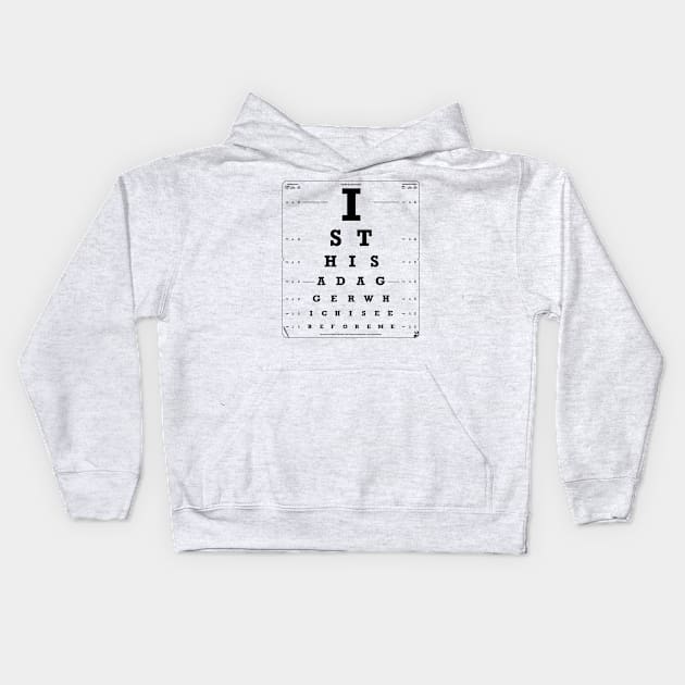 Is This A Dagger? Optician Test Kids Hoodie by BardLife